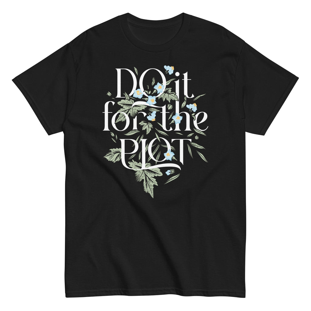 Do It For The Plot Men's Classic Tee