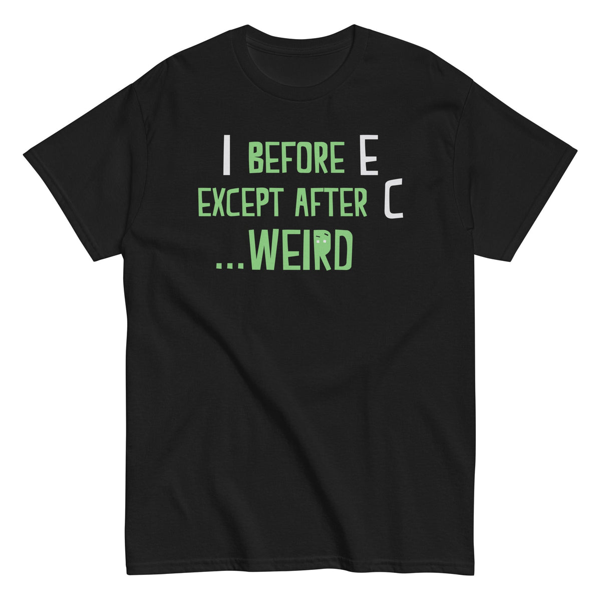 I Before E Except After C Men's Classic Tee