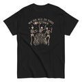 We're All In This Together Men's Classic Tee