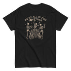 We're All In This Together Men's Classic Tee