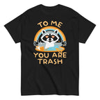 To Me You Are Trash Men's Classic Tee