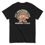 Keep Your Friends Close And Your Anemones Closer Men's Classic Tee