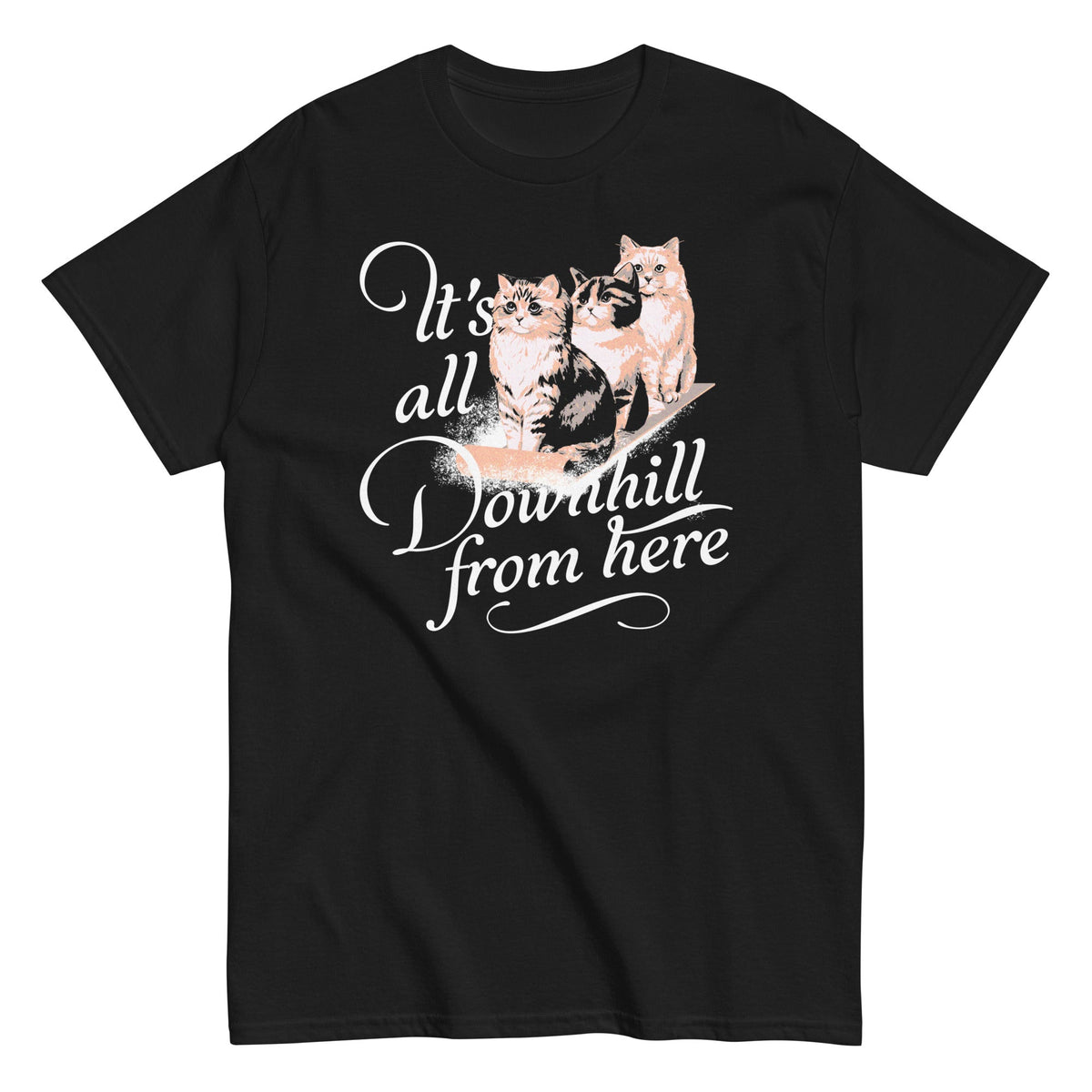 It's All Downhill From Here Men's Classic Tee