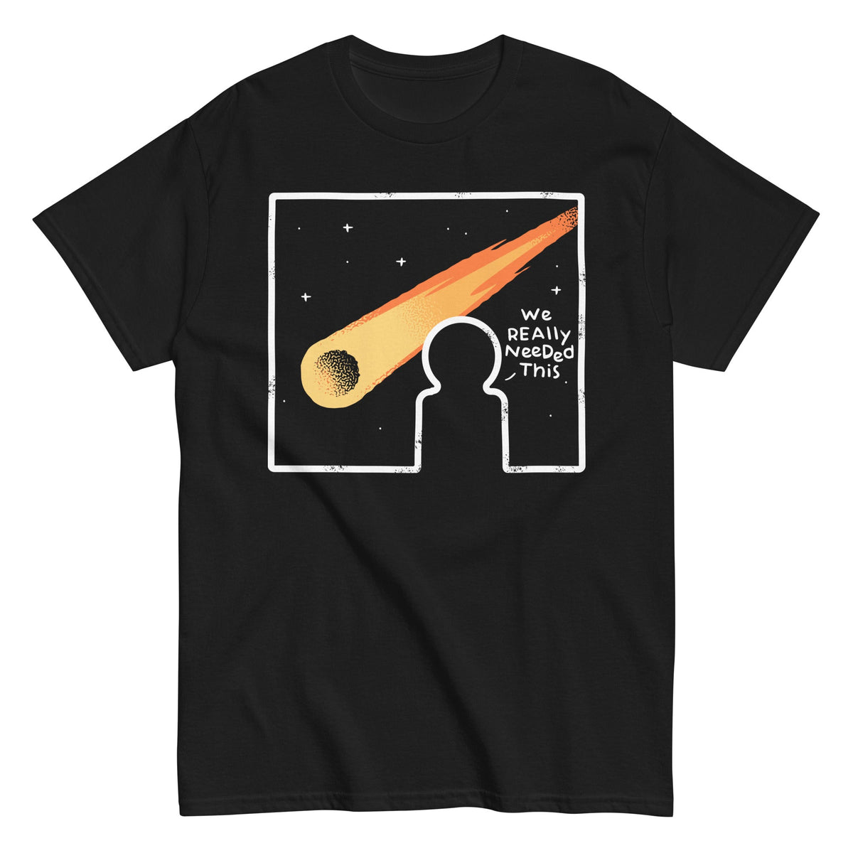 We Really Needed This Men's Classic Tee