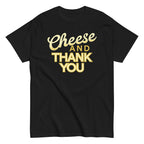 Cheese And Thank You Men's Classic Tee