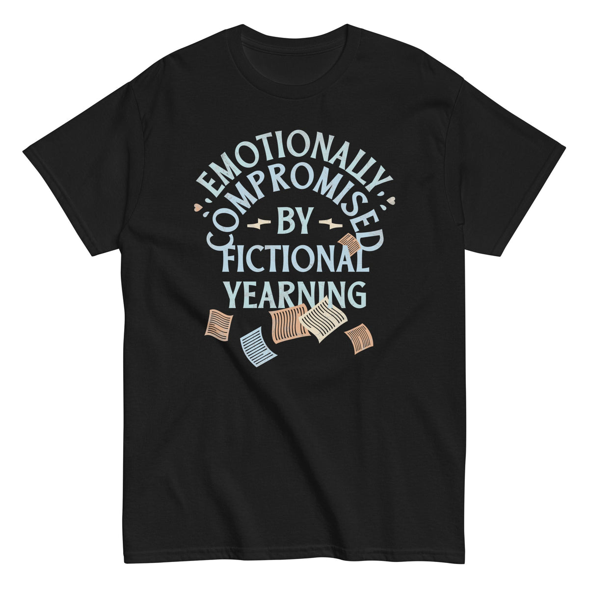 Emotionally Compromised By Fictional Yearning Men's Classic Tee