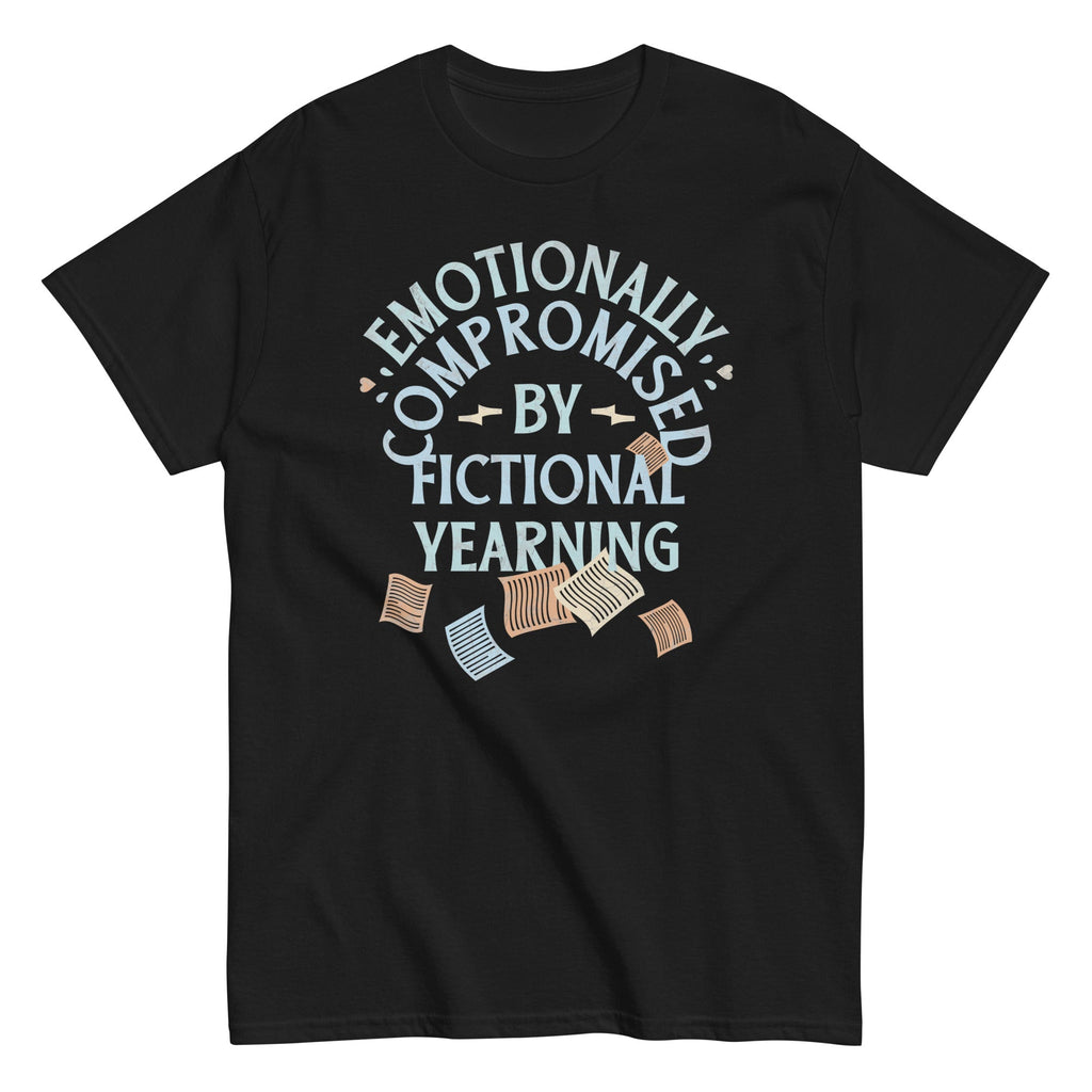 Emotionally Compromised By Fictional Yearning Men's Classic Tee