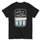 We're In This Together Men's Classic Tee