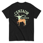 Centaur Of Attention Men's Classic Tee