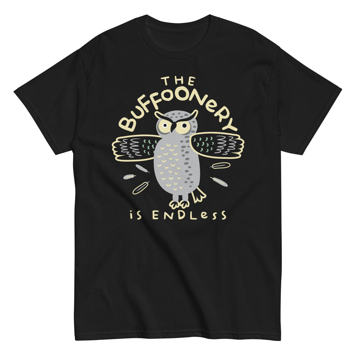 The Buffoonery Is Endless Men's Classic Tee