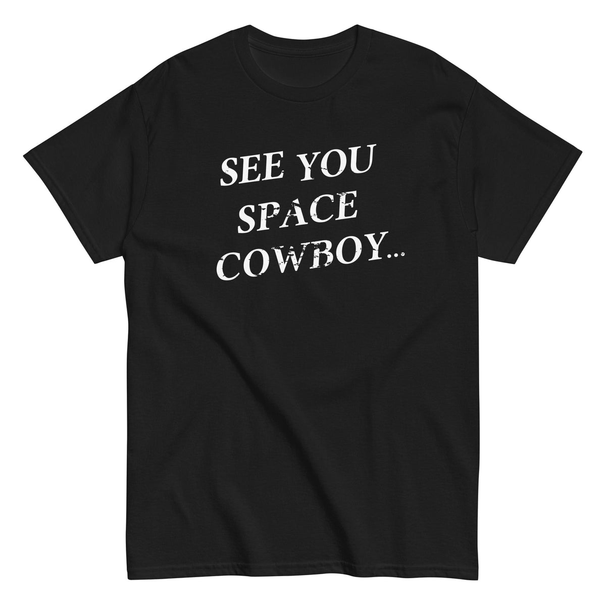 See You Space Cowboy Men's Classic Tee