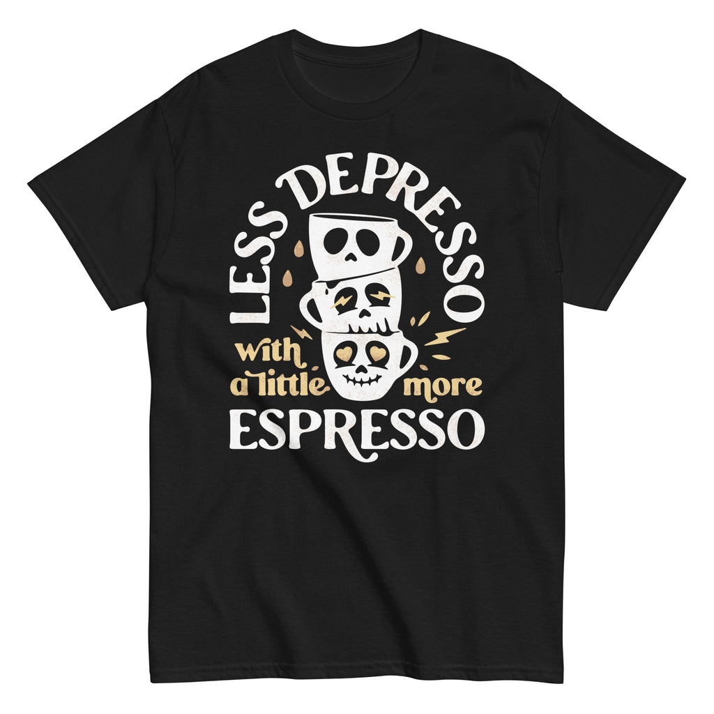 Less Depresso With A Little More Espresso Men's Classic Tee