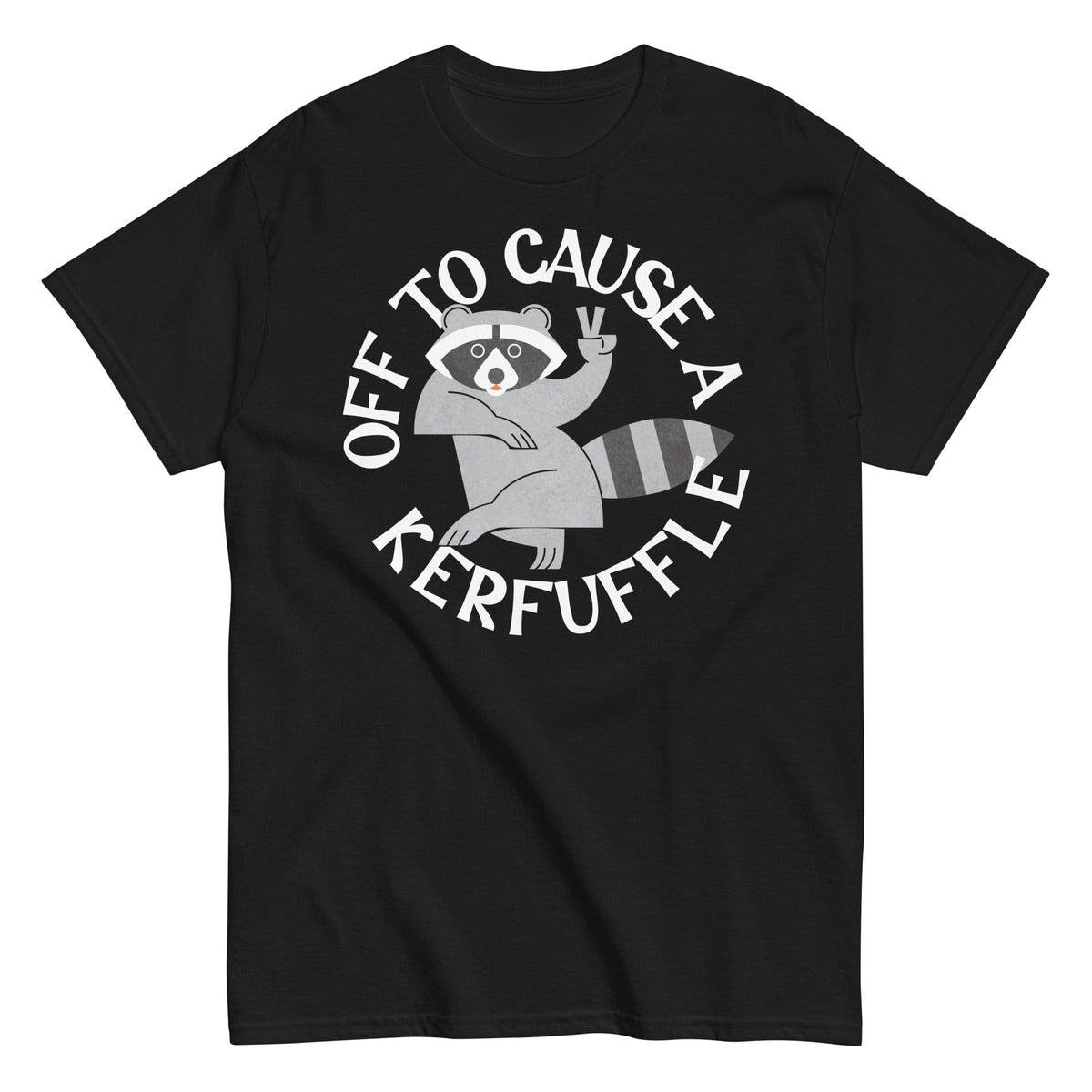 Off To Cause A Kerfuffle Men's Classic Tee