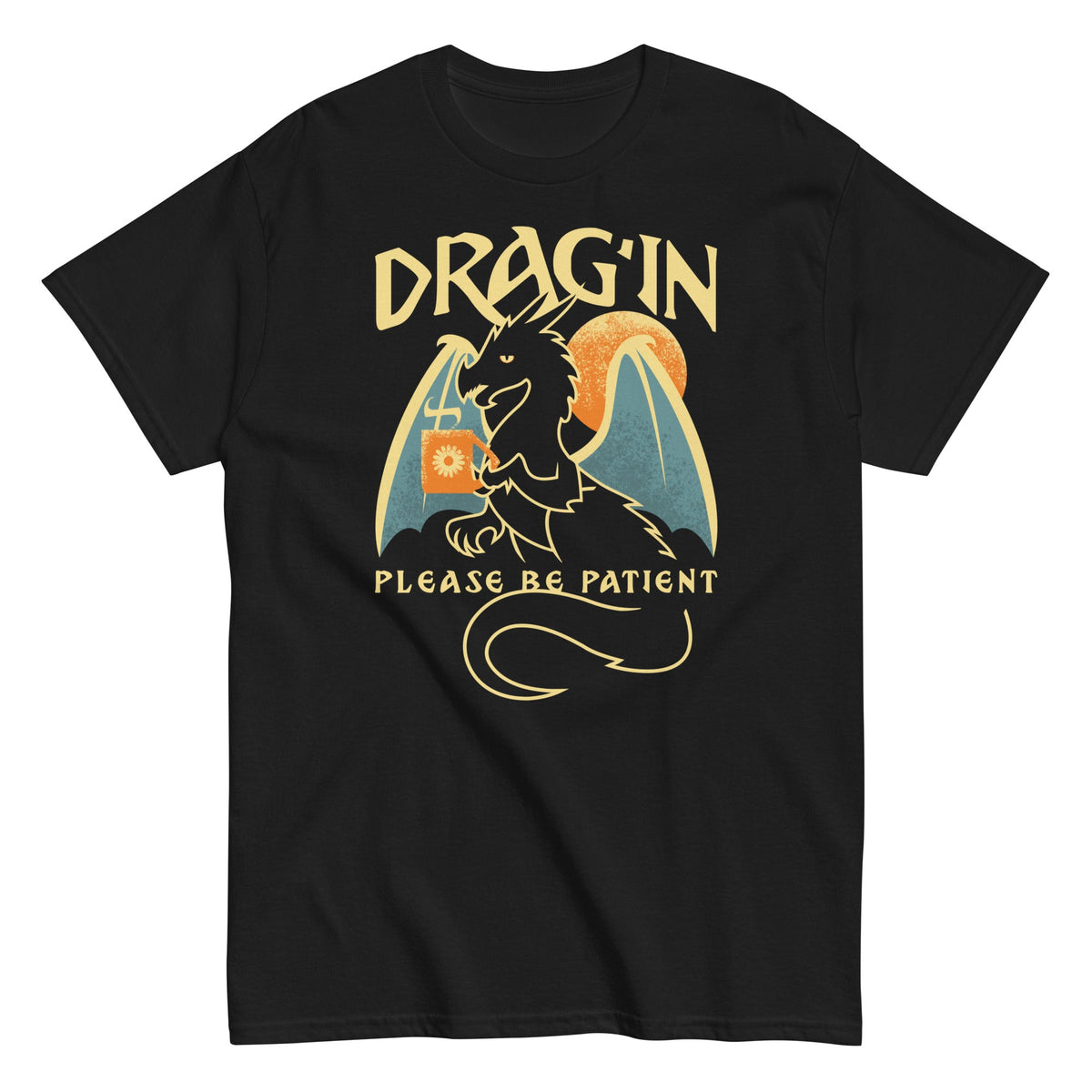 Drag'in Please Be Patient Men's Classic Tee