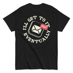 I'll Get To It Eventually Men's Classic Tee