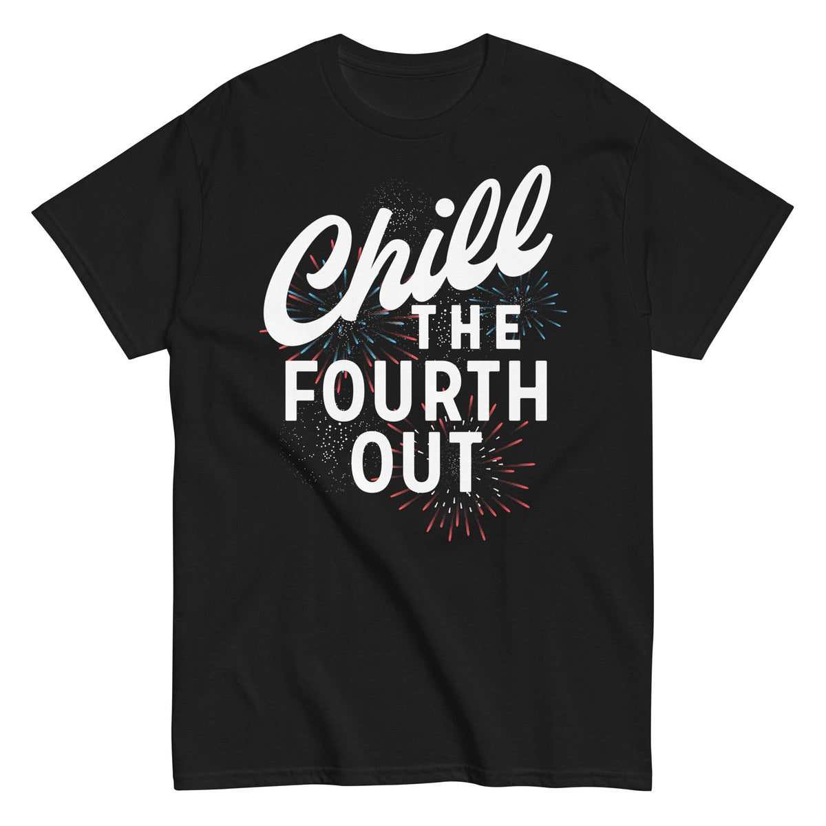 Chill The Fourth Out Men's Classic Tee
