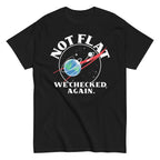 Not Flat We Checked Again Men's Classic Tee