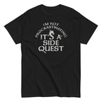 I'm Not Procrastinating. It's A Side Quest Men's Classic Tee