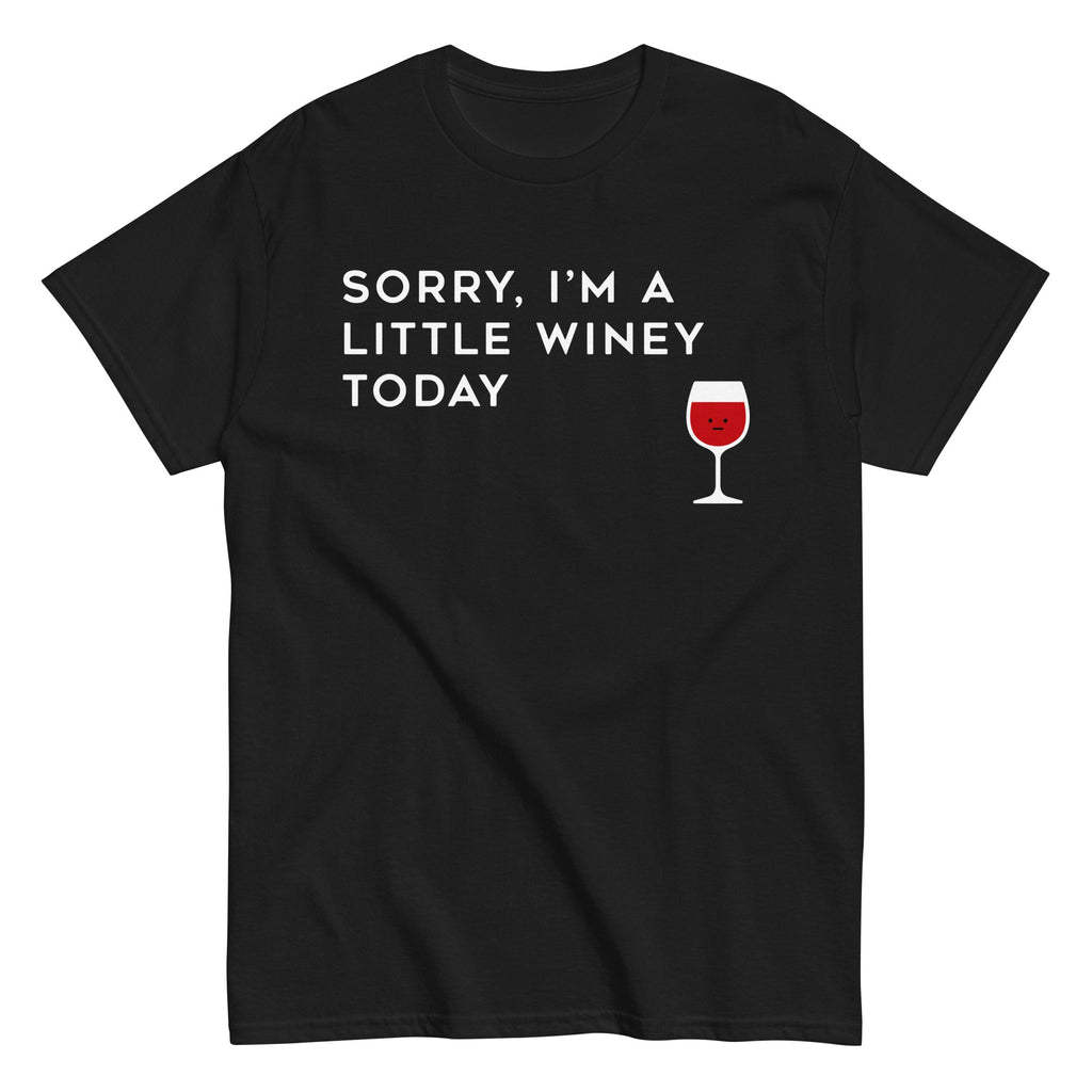 Sorry. I'm A Little Winey Today Men's Classic Tee