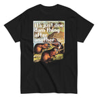 It's Just One Dam Thing After Another Men's Classic Tee
