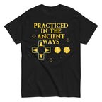 Practiced In The Ancient Ways Men's Classic Tee