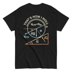 That's How I Roll Men's Classic Tee