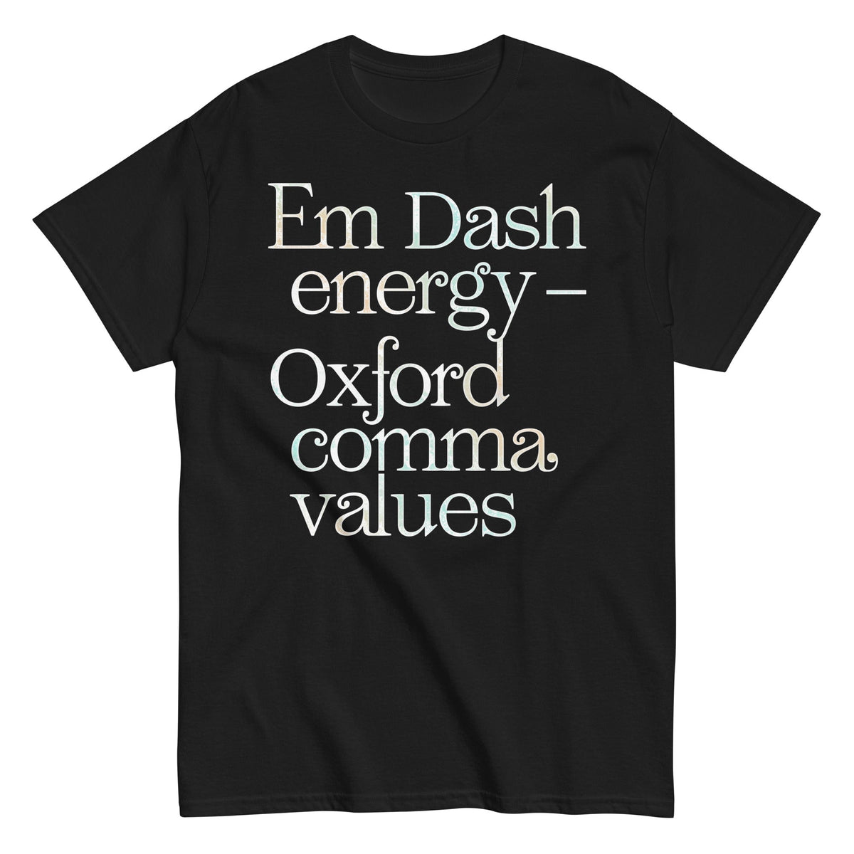 Em Dash Energy Oxford Comma Values Men's Classic Tee