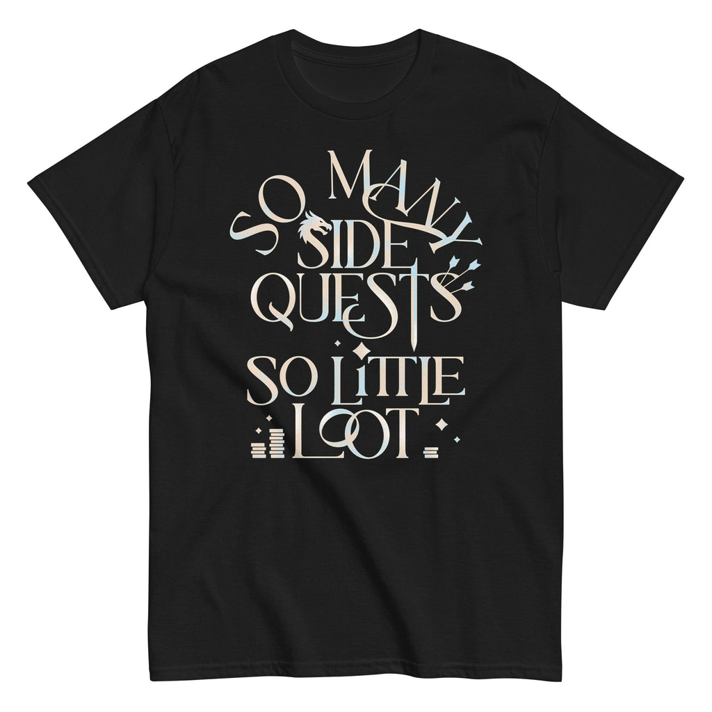 So Many Side Quests So Little Loot Men's Classic Tee