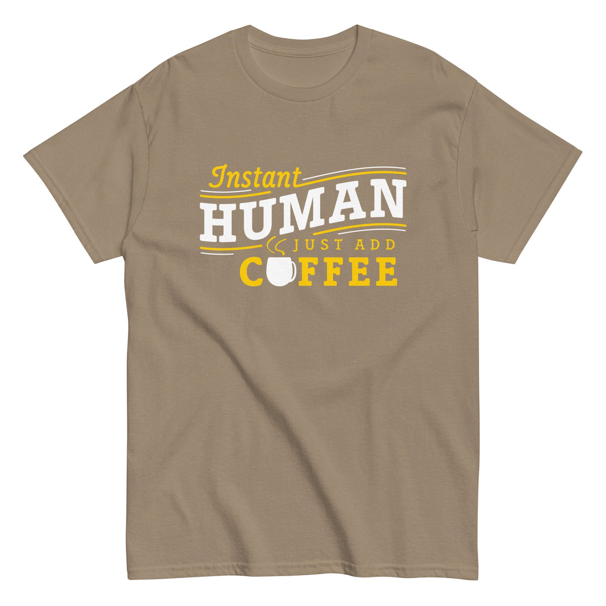 Instant Human Just Add Coffee Men's Classic Tee