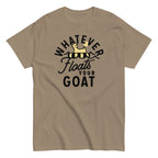 Whatever Floats Your Goat Men's Classic Tee