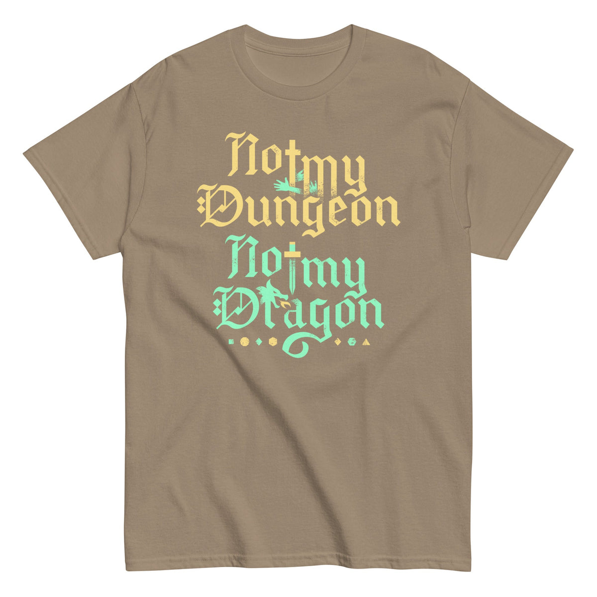 Not My Dungeon Not My Dragon Men's Classic Tee