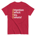 Attention Deficit Hey. Donuts! Men's Classic Tee