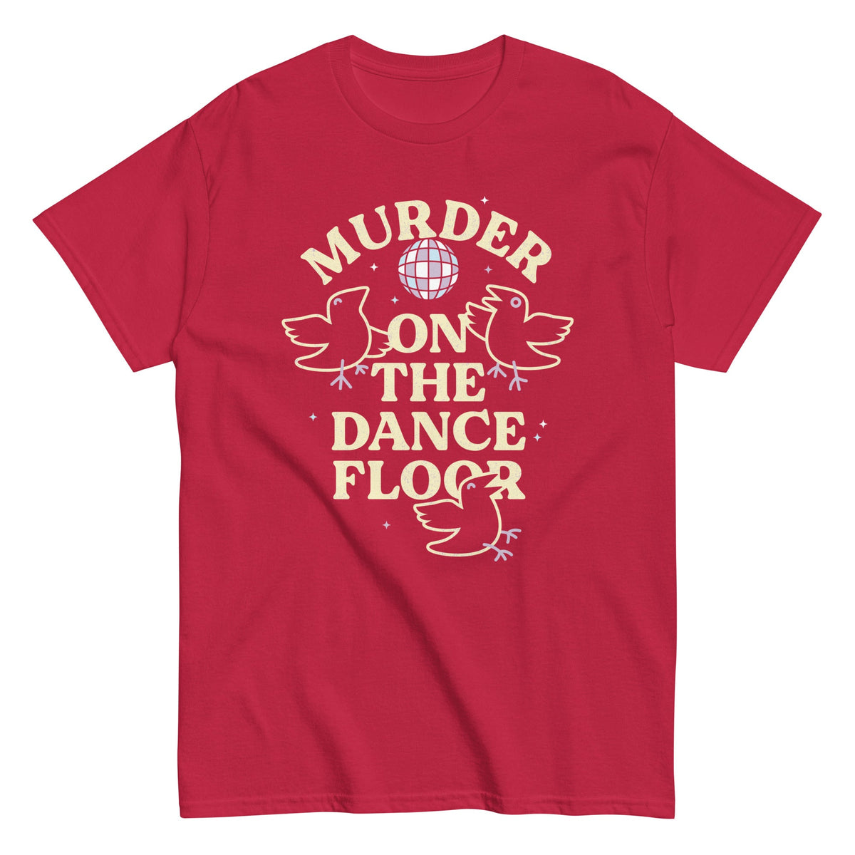 Murder On The Dance Floor Men's Classic Tee