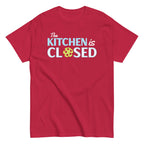 The Kitchen Is Closed Men's Classic Tee