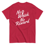 No Whisk No Reward Men's Classic Tee