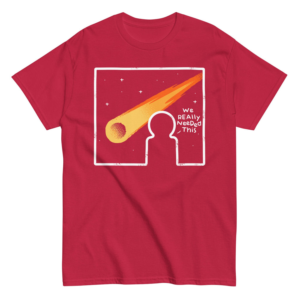 We Really Needed This Men's Classic Tee