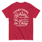Everything Whale Be Okay Men's Classic Tee