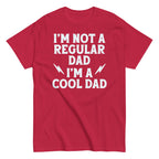 I'm Not A Regular Dad I'm A Cool Dad Men's Classic Tee