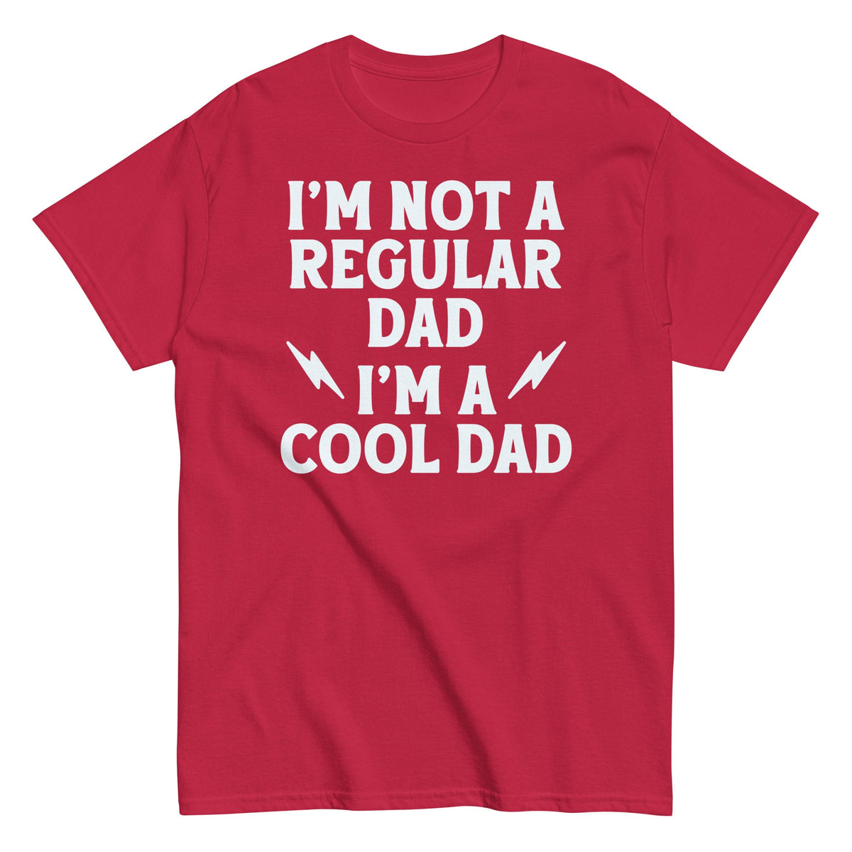 I'm Not A Regular Dad I'm A Cool Dad Men's Classic Tee