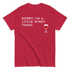 Sorry. I'm A Little Winey Today Men's Classic Tee