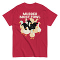 Murder Most Fowl Men's Classic Tee