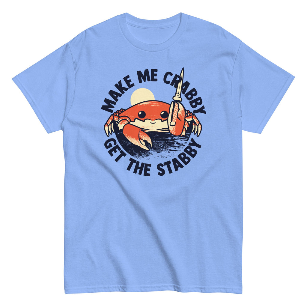 Make Me Crabby Get The Stabby Men's Classic Tee