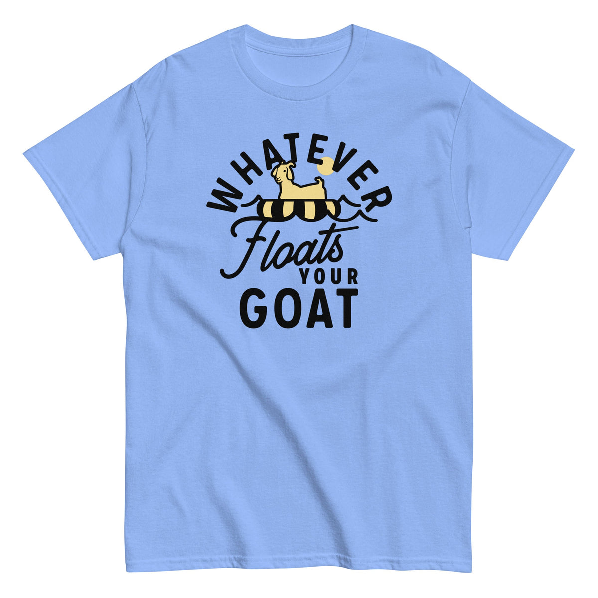 Whatever Floats Your Goat Men's Classic Tee