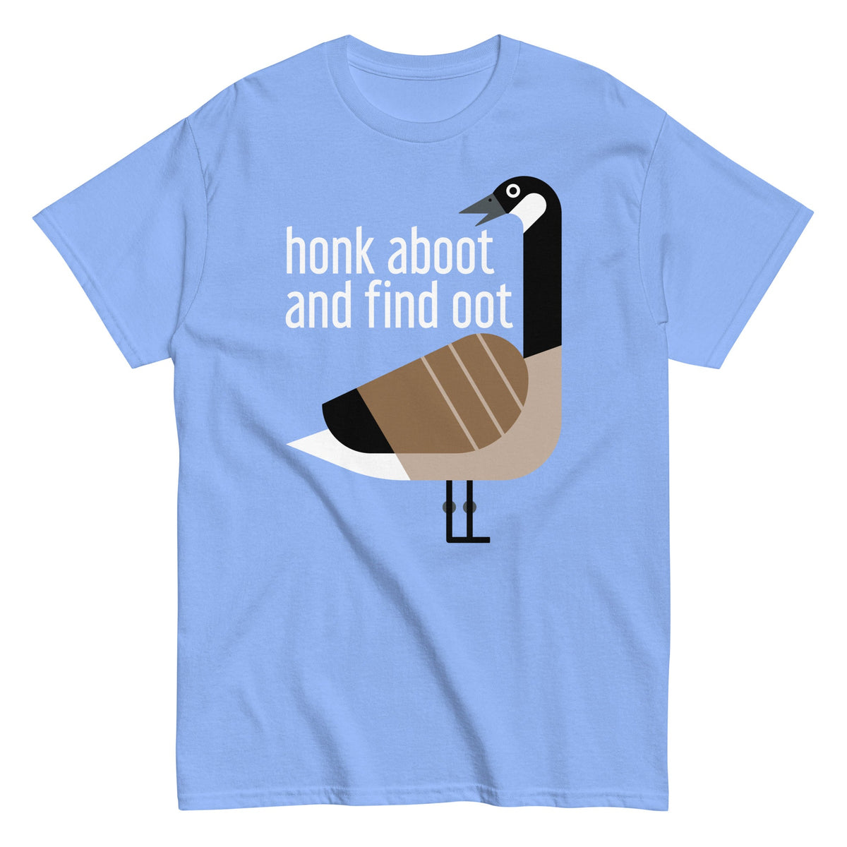 Honk Aboot And Find Oot Men's Classic Tee