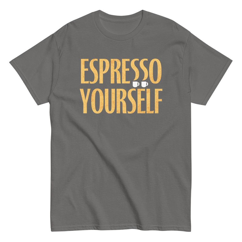 Espresso Yourself Men's Classic Tee