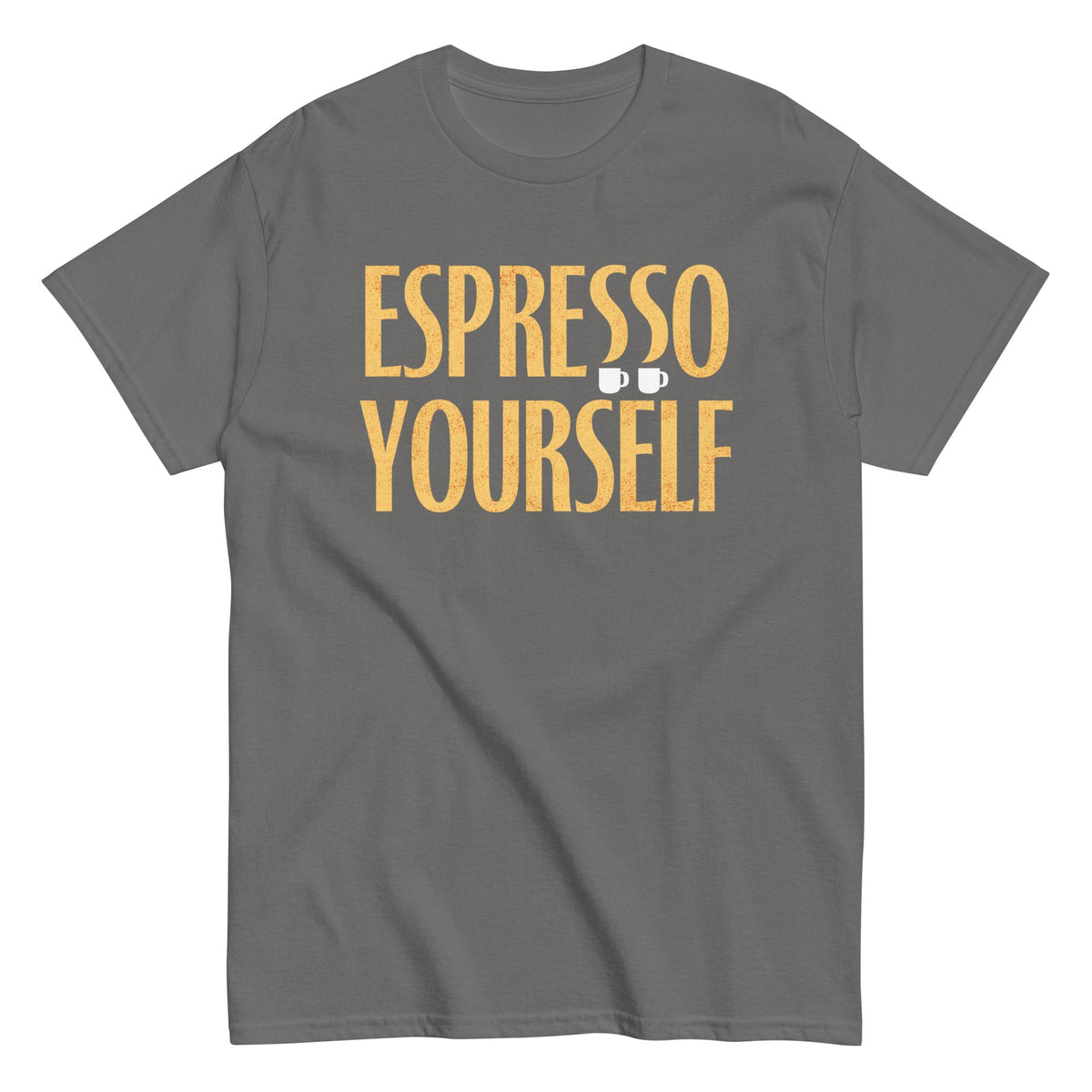 Espresso Yourself Men's Classic Tee
