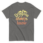 Dragons Always Know Men's Classic Tee