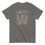 We're All In This Together Men's Classic Tee