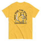 Who Run The World? Squirrels Men's Classic Tee