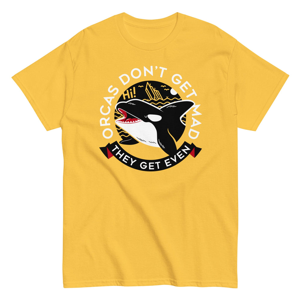 Orcas Don't Get Mad They Get Even Men's Classic Tee